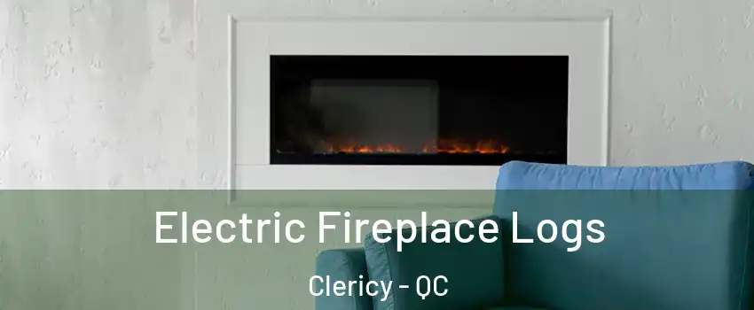  Electric Fireplace Logs Clericy - QC