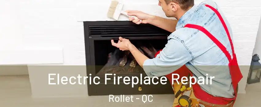  Electric Fireplace Repair Rollet - QC