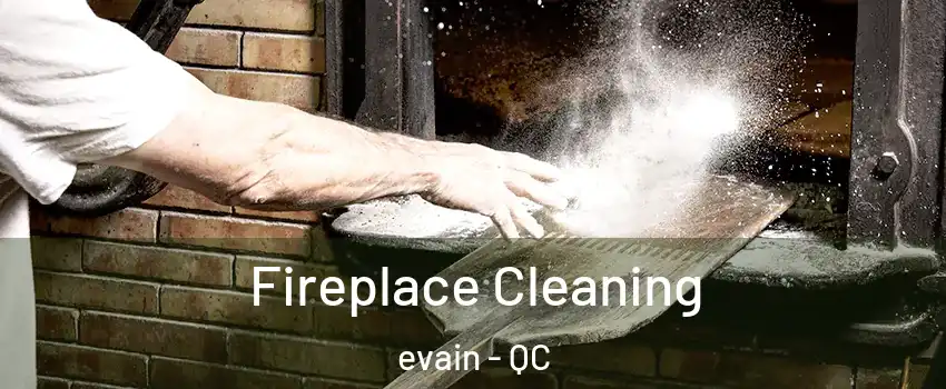  Fireplace Cleaning evain - QC
