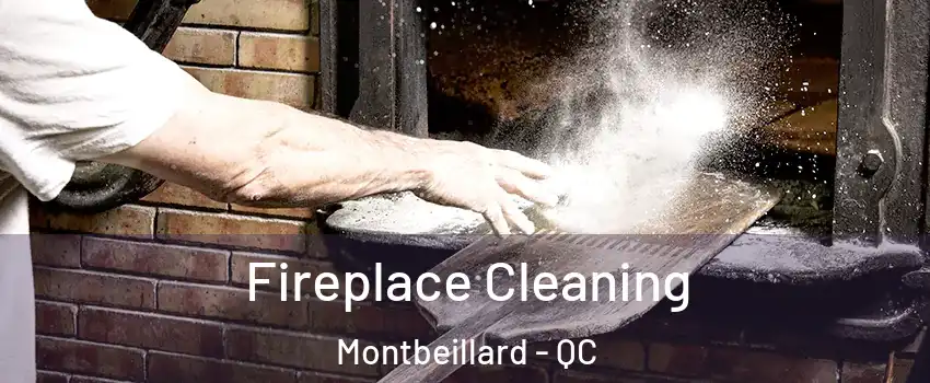  Fireplace Cleaning Montbeillard - QC