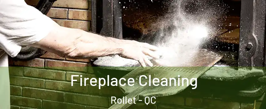  Fireplace Cleaning Rollet - QC