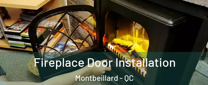  Fireplace Door Installation Montbeillard - QC