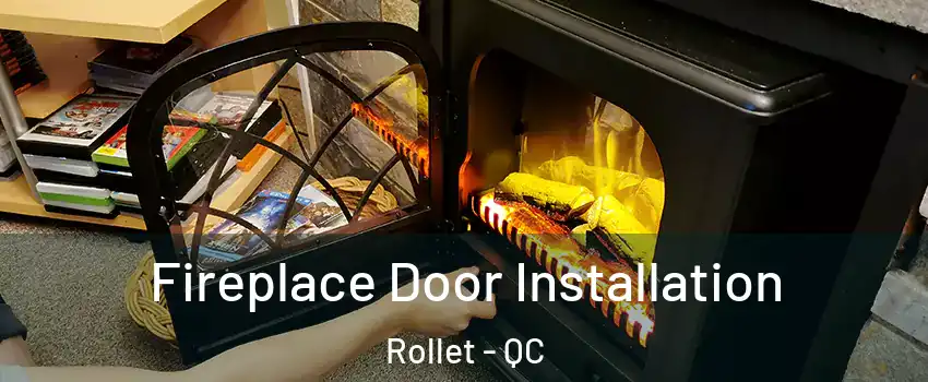  Fireplace Door Installation Rollet - QC