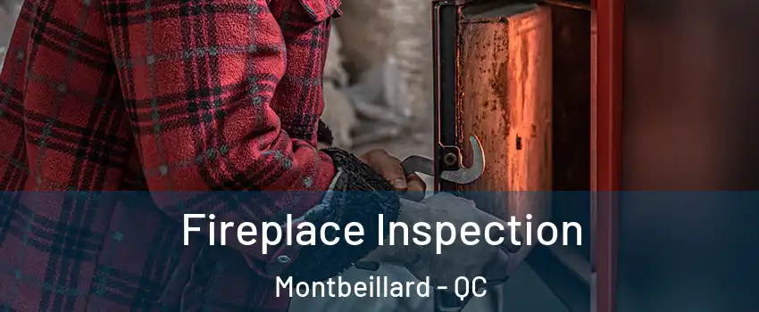 Fireplace Inspection Montbeillard - QC