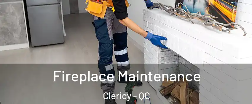  Fireplace Maintenance Clericy - QC