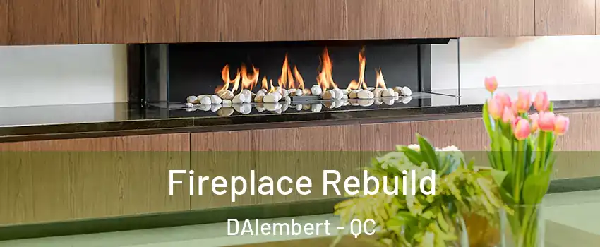  Fireplace Rebuild DAlembert - QC