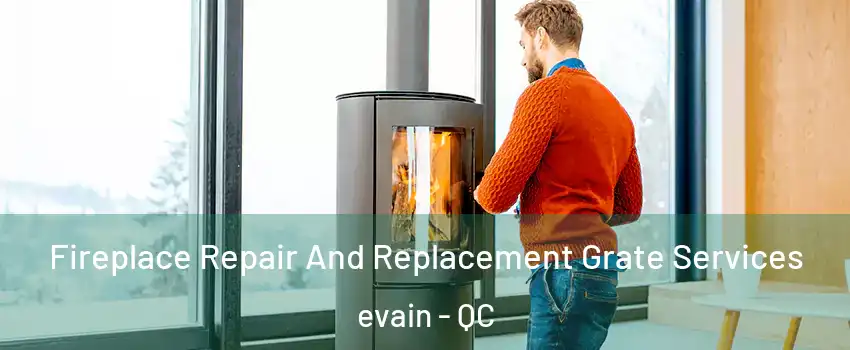  Fireplace Repair And Replacement Grate Services evain - QC