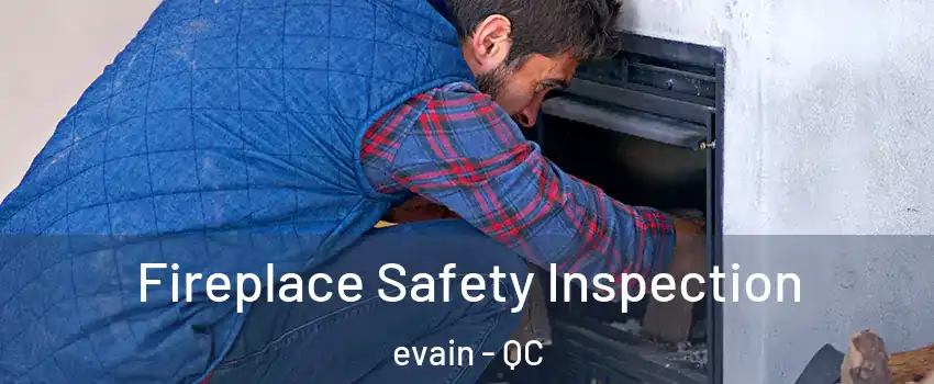  Fireplace Safety Inspection evain - QC