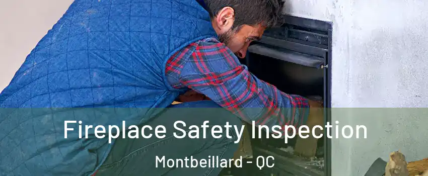 Fireplace Safety Inspection Montbeillard - QC