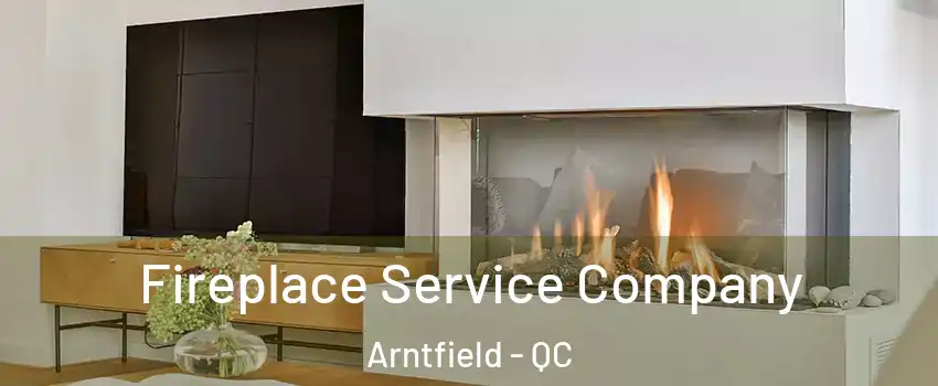  Fireplace Service Company Arntfield - QC