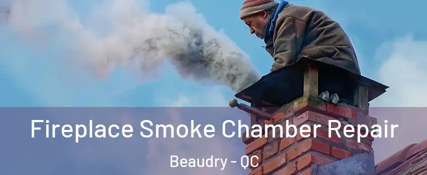  Fireplace Smoke Chamber Repair Beaudry - QC