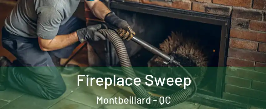  Fireplace Sweep Montbeillard - QC
