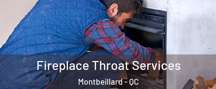  Fireplace Throat Services Montbeillard - QC