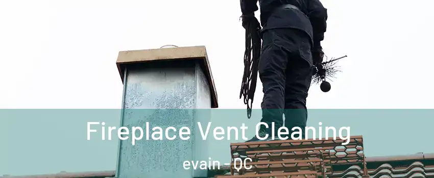  Fireplace Vent Cleaning evain - QC