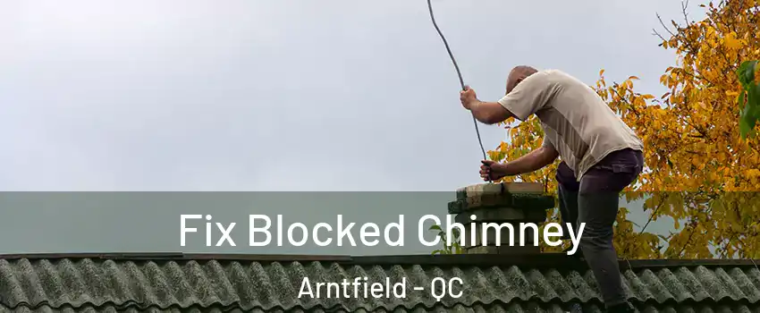  Fix Blocked Chimney Arntfield - QC