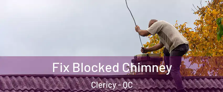  Fix Blocked Chimney Clericy - QC