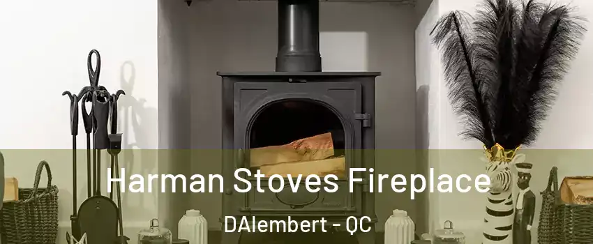  Harman Stoves Fireplace DAlembert - QC