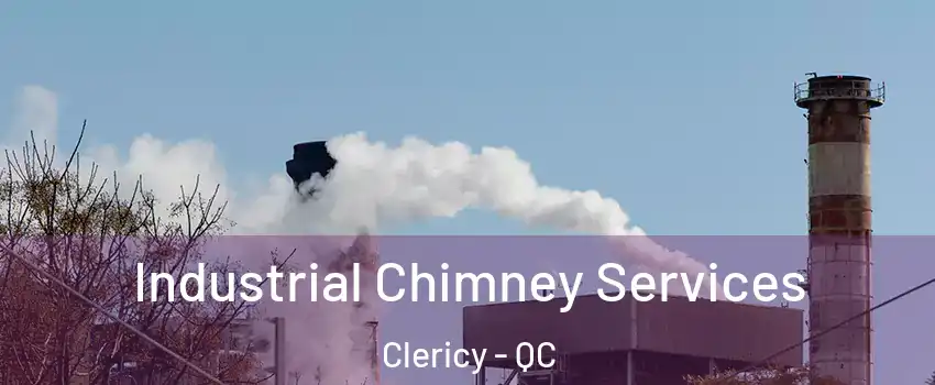  Industrial Chimney Services Clericy - QC