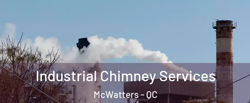  Industrial Chimney Services McWatters - QC