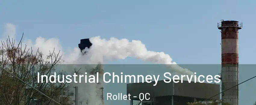  Industrial Chimney Services Rollet - QC