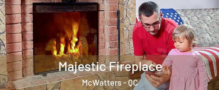  Majestic Fireplace McWatters - QC