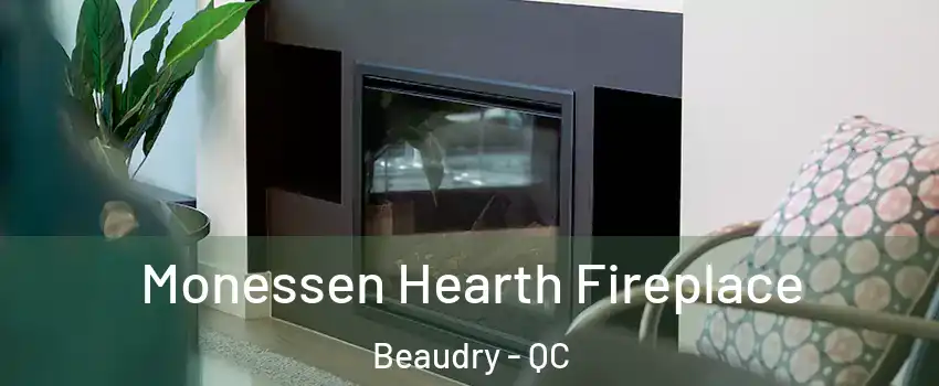  Monessen Hearth Fireplace Beaudry - QC