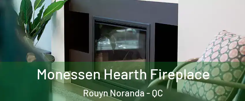  Monessen Hearth Fireplace Rouyn Noranda - QC