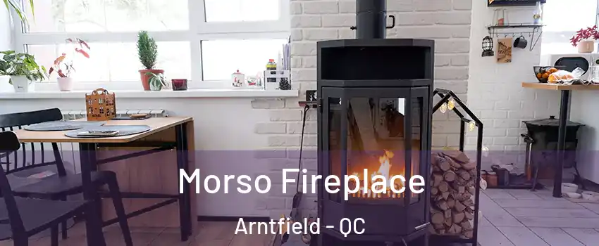  Morso Fireplace Arntfield - QC