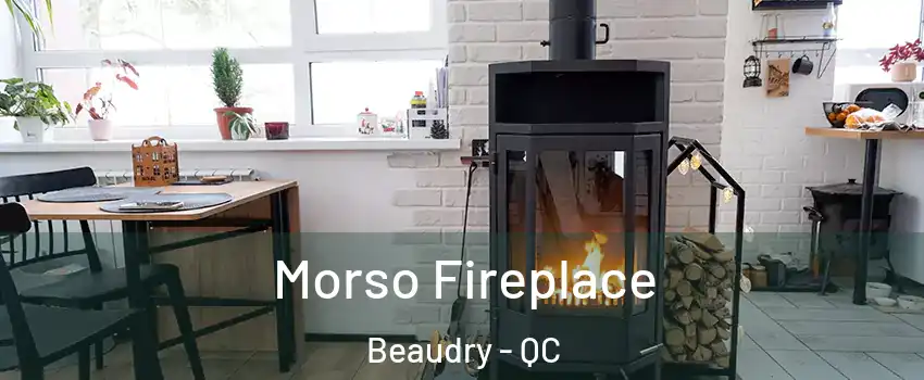  Morso Fireplace Beaudry - QC