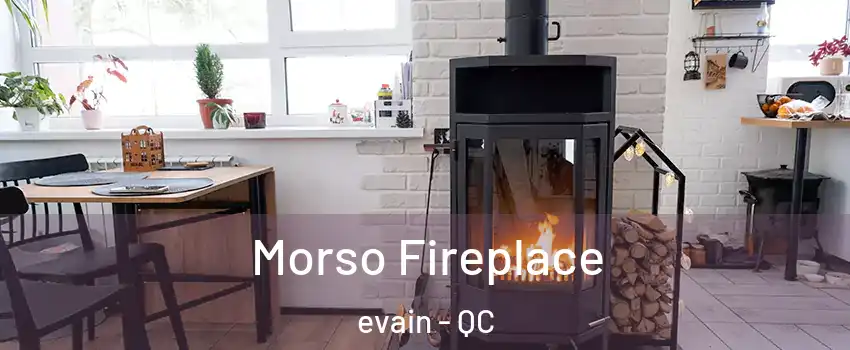  Morso Fireplace evain - QC