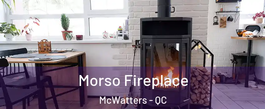  Morso Fireplace McWatters - QC