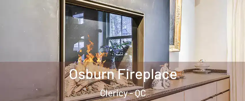  Osburn Fireplace Clericy - QC