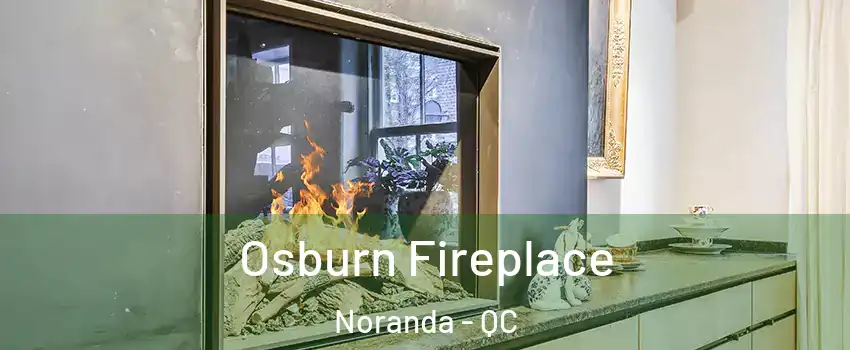  Osburn Fireplace Noranda - QC