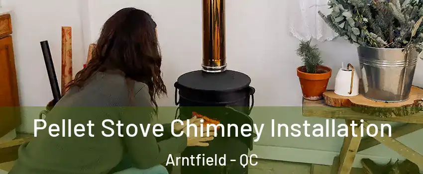  Pellet Stove Chimney Installation Arntfield - QC