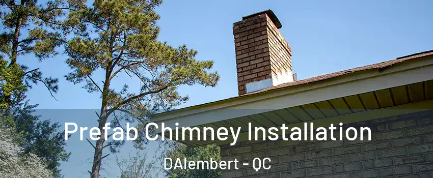  Prefab Chimney Installation DAlembert - QC