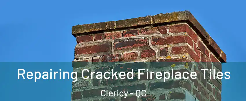  Repairing Cracked Fireplace Tiles Clericy - QC