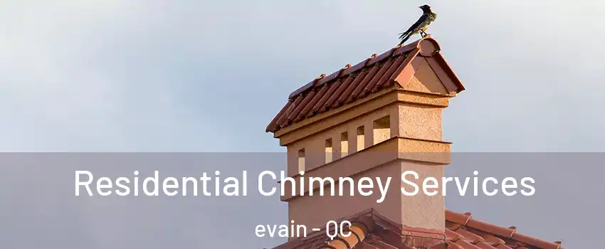 Residential Chimney Services evain - QC