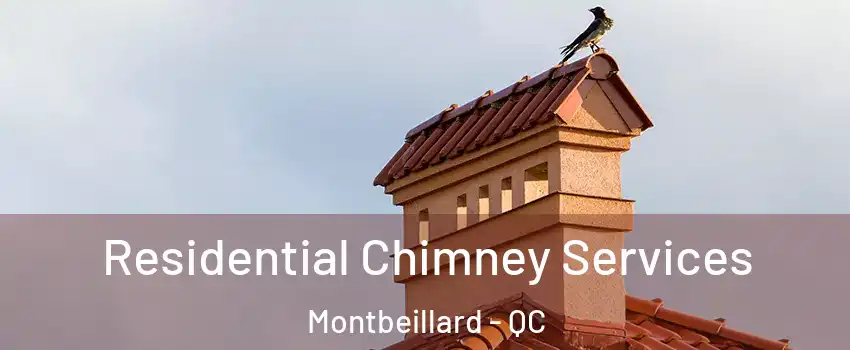  Residential Chimney Services Montbeillard - QC