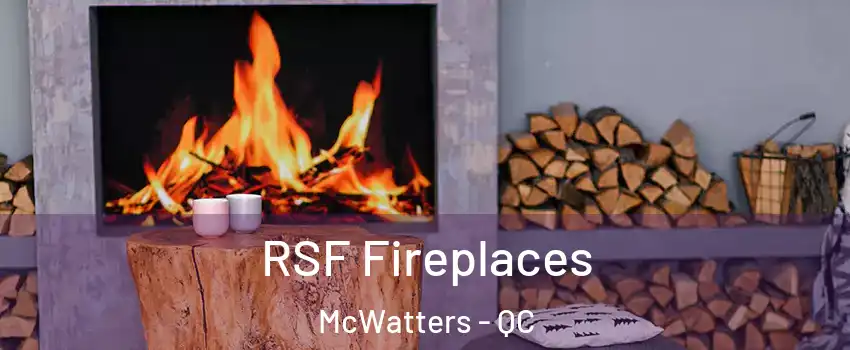  RSF Fireplaces McWatters - QC