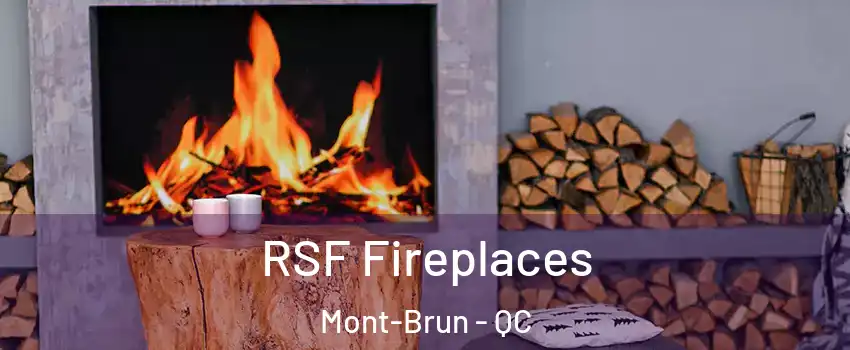 RSF Fireplaces Mont-Brun - QC