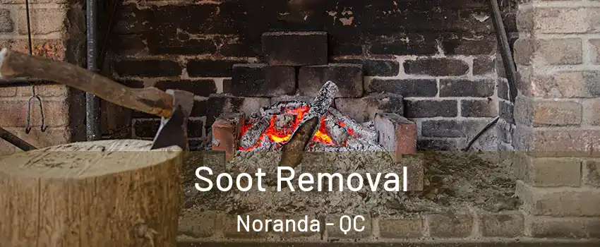  Soot Removal Noranda - QC