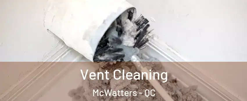  Vent Cleaning McWatters - QC