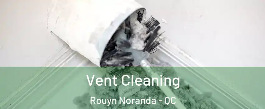  Vent Cleaning Rouyn Noranda - QC