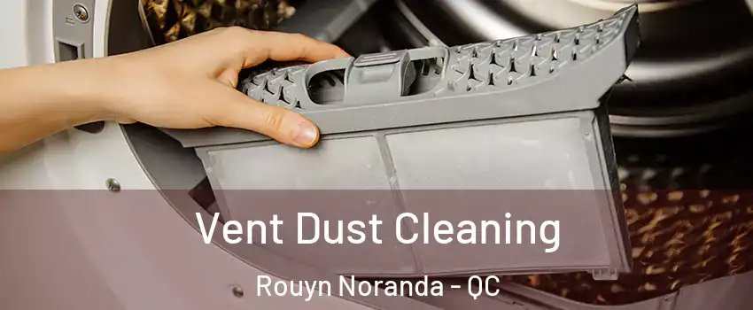  Vent Dust Cleaning Rouyn Noranda - QC