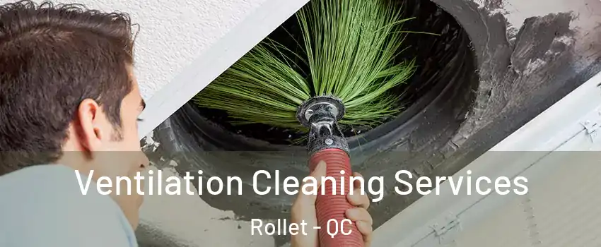  Ventilation Cleaning Services Rollet - QC
