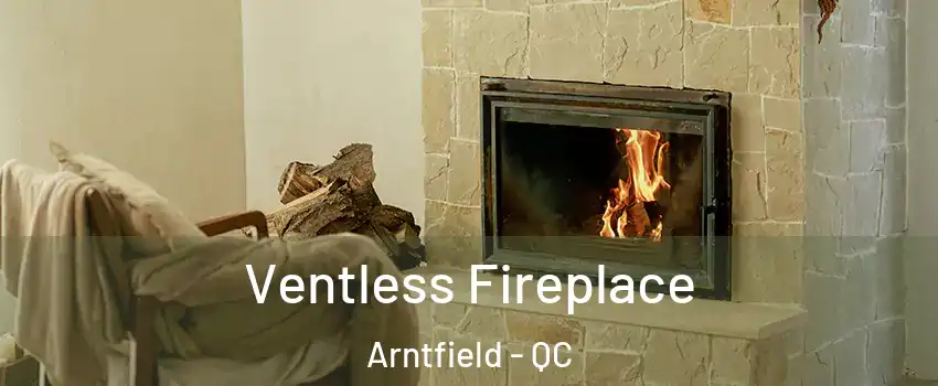  Ventless Fireplace Arntfield - QC
