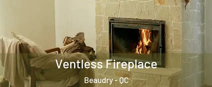  Ventless Fireplace Beaudry - QC