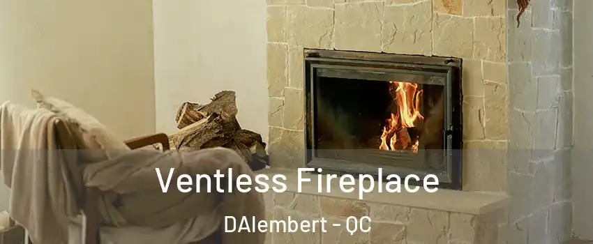  Ventless Fireplace DAlembert - QC