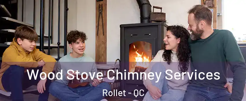  Wood Stove Chimney Services Rollet - QC