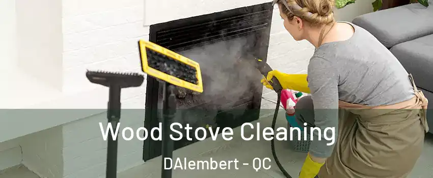  Wood Stove Cleaning DAlembert - QC